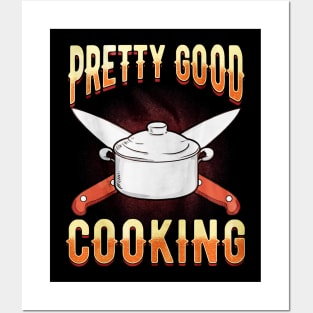 Pretty Good Cooking Posters and Art